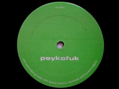 Youtube: Psykofuk - Psykofuk Mix 2