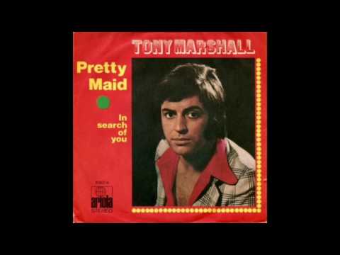 Youtube: Tony Marshall - Pretty Maid (1971)