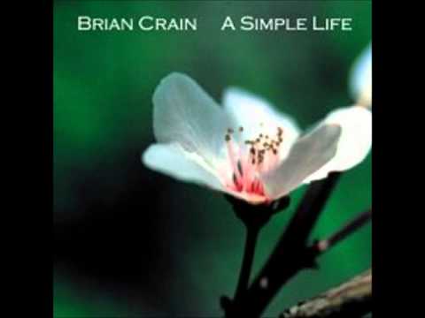 Youtube: A simple life - Brian Crain
