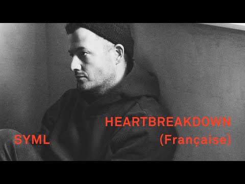 Youtube: SYML - "Heartbreakdown" [Française Lyric Video]