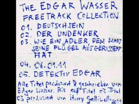 Youtube: Edgar Wasser - Der Undenker