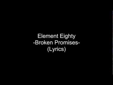 Youtube: Element Eighty - Broken Promises (Lyrics)