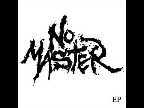 Youtube: NO MASTER - S/T EP