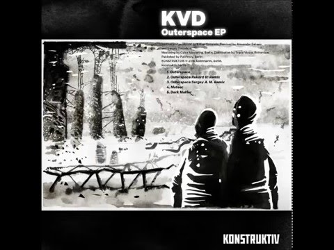 Youtube: KVD - Dark Matter (Original Mix)