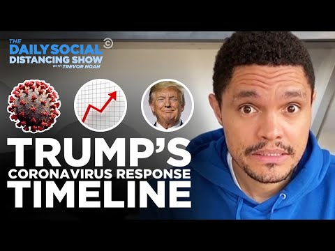Youtube: Trump's Coronavirus Response Timeline | The Daily Social Distancing Show