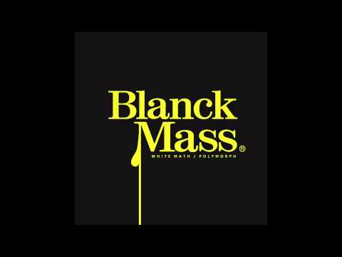 Youtube: Blanck Mass - White Math