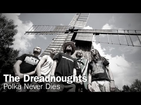 Youtube: The Dreadnoughts - Polka Never Dies