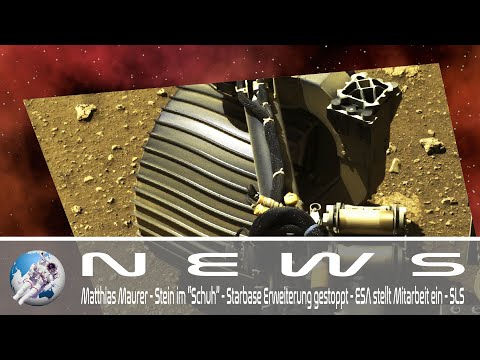 Youtube: NEWS | Matthias Maurer - Starbase Erweiterung gestoppt - Stein im Schuh - SLS - ESA und Russland