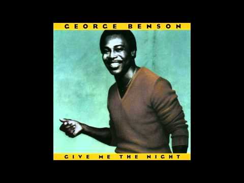 Youtube: George Benson- Give Me The Night
