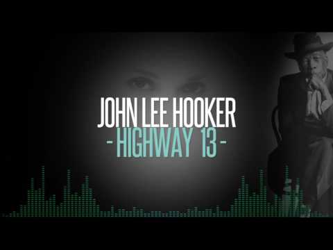 Youtube: John Lee Hooker  - Highway 13