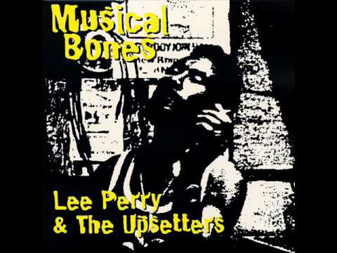 Youtube: Lee Perry and The Upsetters - Musical Bones - 04 - Licky Licky