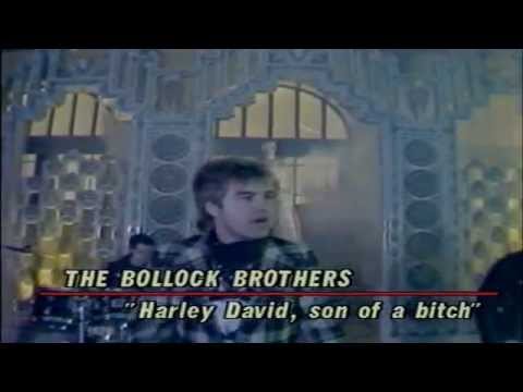 Youtube: The Bollock Brothers - Harley David, son of a bitch