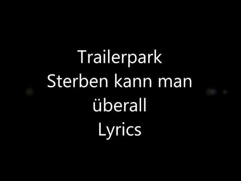 Youtube: Trailerpark Sterben kannst du überall Lyrics