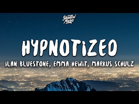 Youtube: ilan Bluestone - Hypnotized ft. Emma Hewitt (Markus Schulz Remix) (Lyrics)