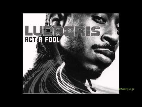 Youtube: Ludacris - Act A Fool HQ