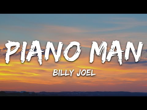 Youtube: Billy Joel - Piano Man (Lyrics)