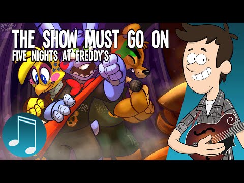 Youtube: "The Show Must Go On" - Five Nights at Freddy's ROCK SONG by MandoPony