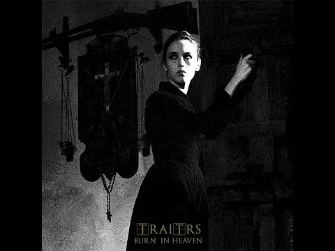 Youtube: Traitrs - Burn In Heaven (Official Audio)