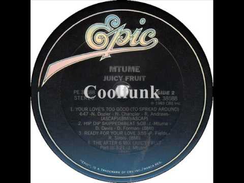 Youtube: Mtume - Your Love's Too Good (To Spread Around)  " Funk 1983 "