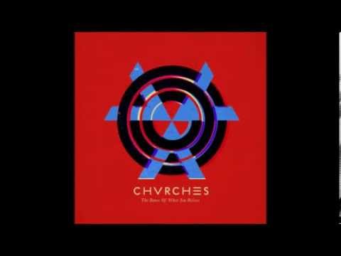 Youtube: CHVRCHES - Lungs (HQ)