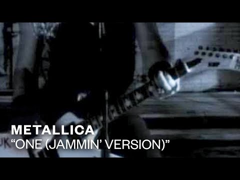 Youtube: Metallica - One [Jammin' Version] (Official Music Video)