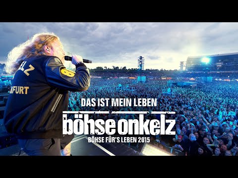 Youtube: Böhse Onkelz - Das ist mein Leben (Böhse für's Leben 2015)