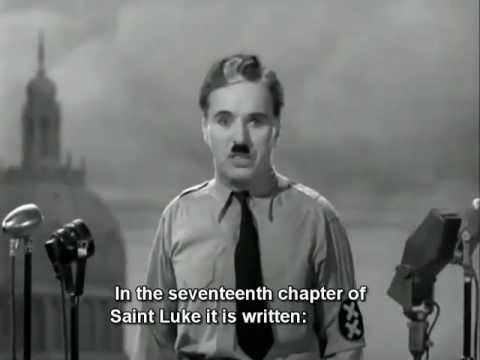 Youtube: "The Great Dictator" speech by Charlie Chaplin (English Subtitles)