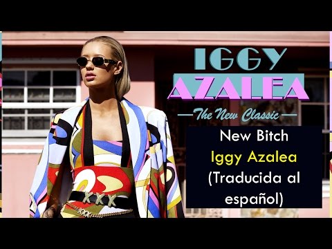Youtube: Iggy Azalea - New Bitch (Traducida al español)