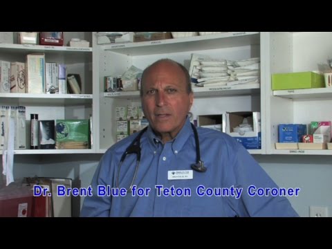 Youtube: Dr. Brent Blue for Teton County Coroner TV Ad