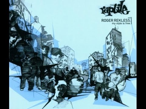 Youtube: Raptile - My Style Is Free (Year 2001)