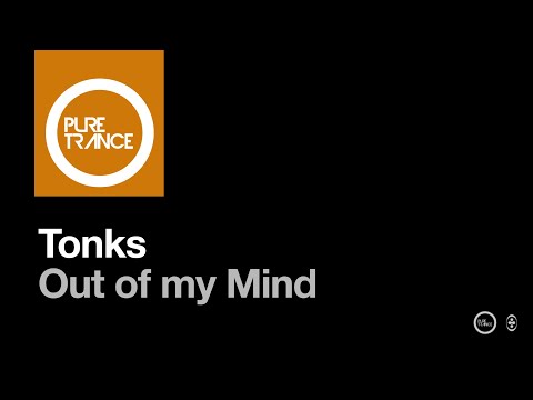 Youtube: Tonks - Out Of My Mind [Extended Mix]