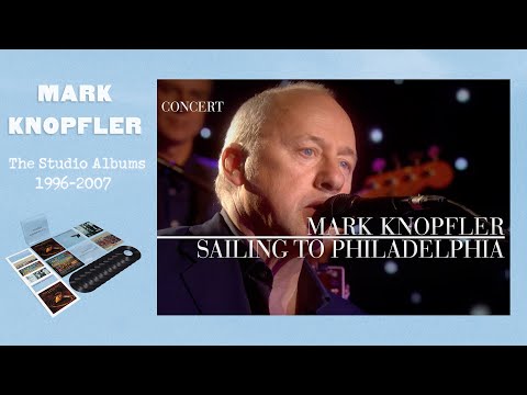 Youtube: Mark Knopfler - Sailing To Philadelphia (An Evening With Mark Knopfler, 2009)