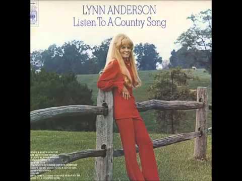 Youtube: Lynn Anderson -- Listen To A Country Song
