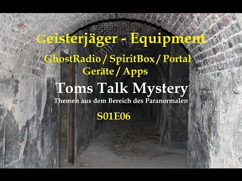 Youtube: SpiritBox / GhostRadio / Portal - Geisterjäger-Equipment - Toms Talk Mystery S01E06