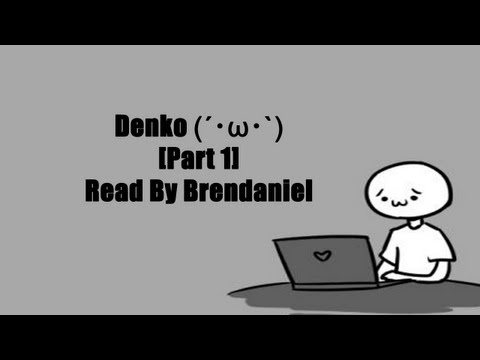 Youtube: Denko (´･ω･`) [Part 1]
