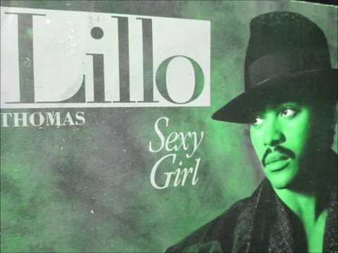 Youtube: Lillo Thomas  - Sexy girl. 1987 (12" Soul classic)