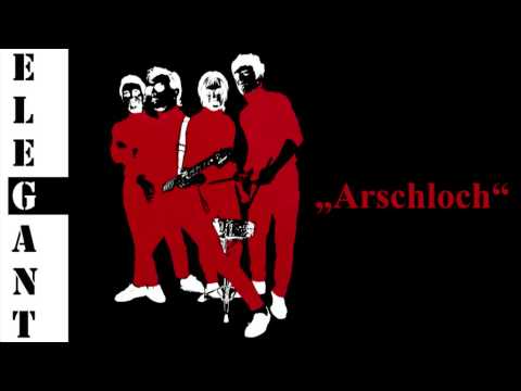 Youtube: Elegant - Arschloch