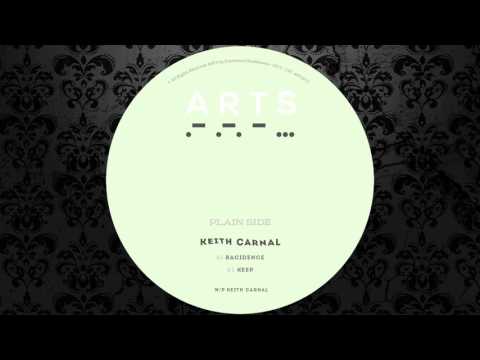 Youtube: Keith Carnal - Racidence (Original Mix) [ARTS]