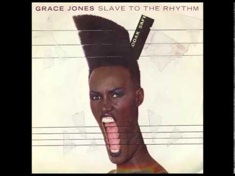 Youtube: Grace Jones - Slave To The Rhythm (Album Version)