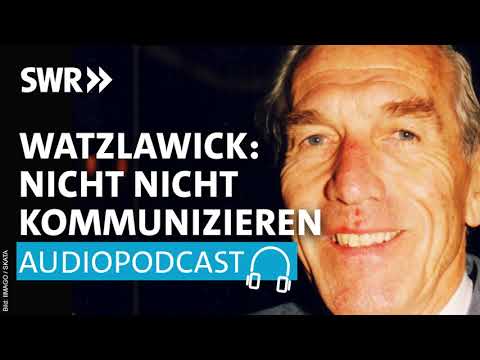 Youtube: Paul Watzlawick – Warum wir nicht NICHT kommunizieren können | SWR2 Wissen Podcast