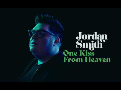 Youtube: Jordan Smith - One Kiss From Heaven (Official Audio)