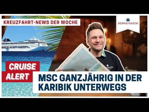 Youtube: Alex' Cruise Alert | MSC ganzjährig in der Karibik unterwegs