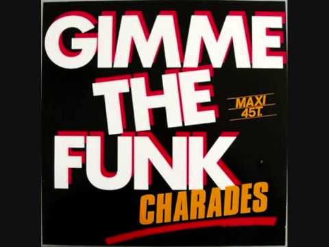 Youtube: Charades  -  Gimme The Funk!!