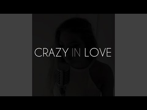 Youtube: Crazy In Love