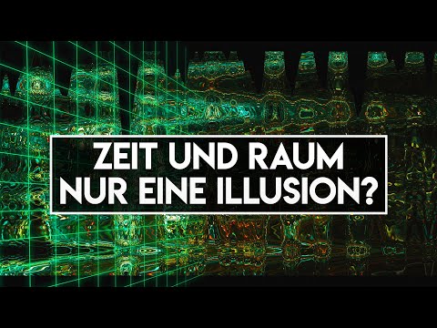 Youtube: Wirklich alles nur eine Illusion? Die Raumzeit