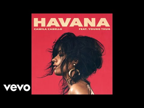 Youtube: Camila Cabello - Havana (Audio) ft. Young Thug