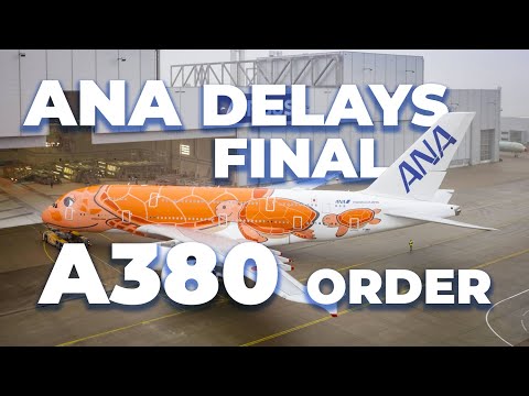 Youtube: ANA Looks To Delay Delivery Of Final Airbus A380