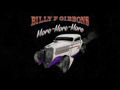Youtube: Billy F Gibbons - More-More-More  (Official Audio)