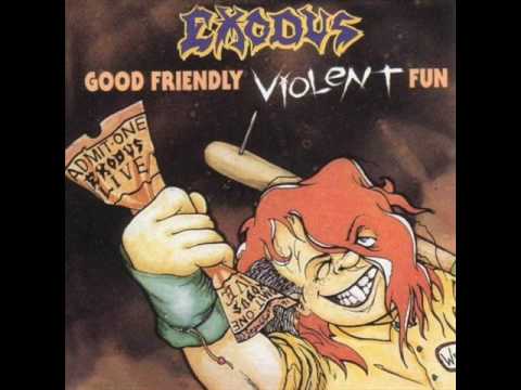 Youtube: Exodus - 'Til Death Do Us Part (Good Friendly Violent Fun)