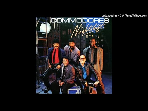 Youtube: The Commodores - Nightshift (HQ)